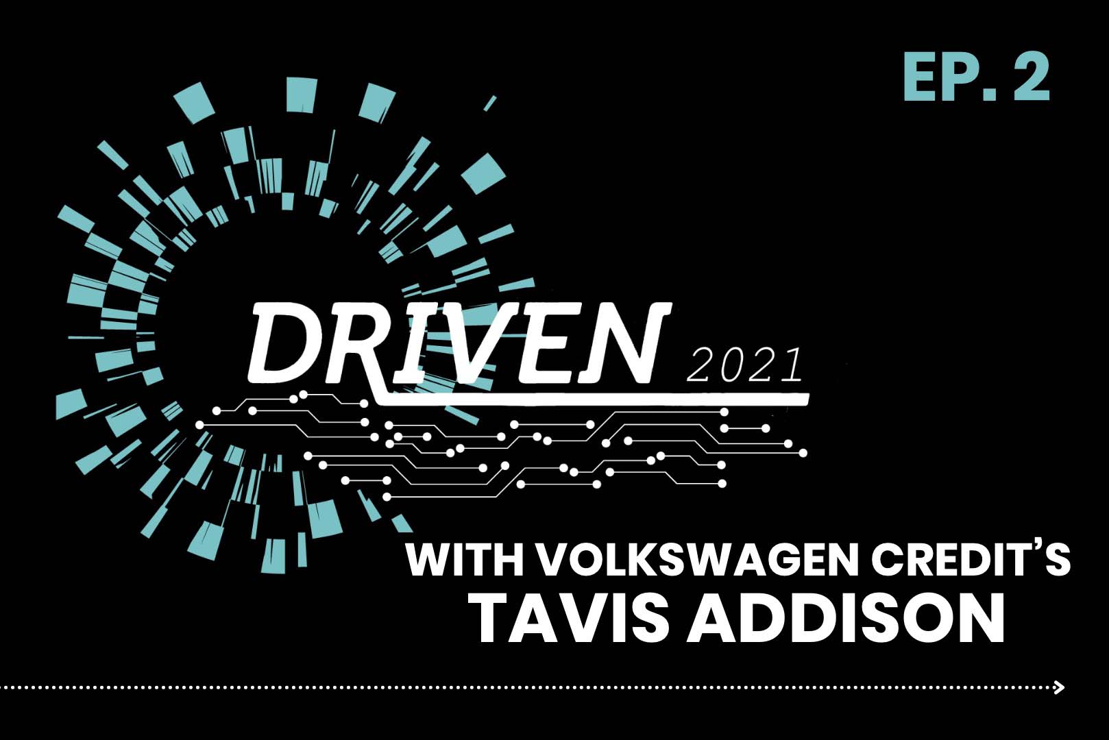Driven 2021 Speaker Announcement Volkswagen Credit's Tavis Addison